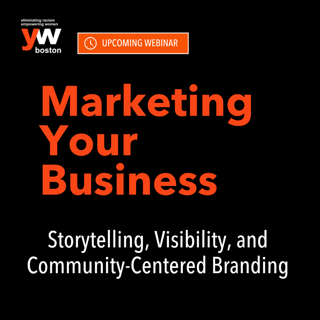 Marketing Your Business: Storytelling, Visibility, and Community-Centered Branding